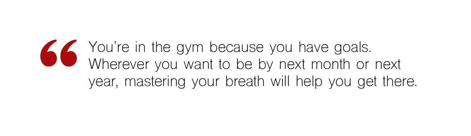 You are in the gym because you have goals. Text